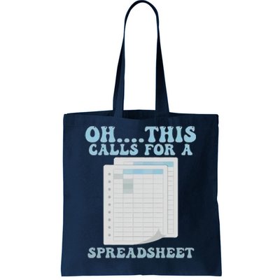 Oh... This Calls For A Spreadsheet Office Quote Saying Funny Tote Bag