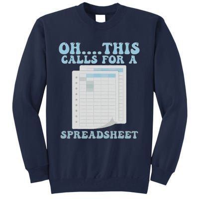 Oh... This Calls For A Spreadsheet Office Quote Saying Funny Tall Sweatshirt