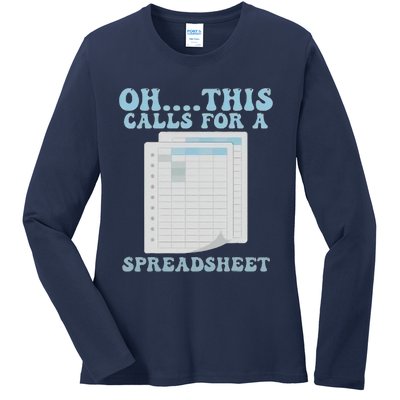 Oh... This Calls For A Spreadsheet Office Quote Saying Funny Ladies Long Sleeve Shirt