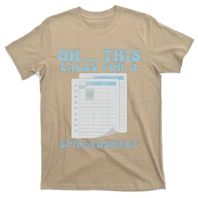 Oh... This Calls For A Spreadsheet Office Quote Saying Funny T-Shirt