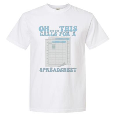 Oh... This Calls For A Spreadsheet Office Quote Saying Funny Garment-Dyed Heavyweight T-Shirt