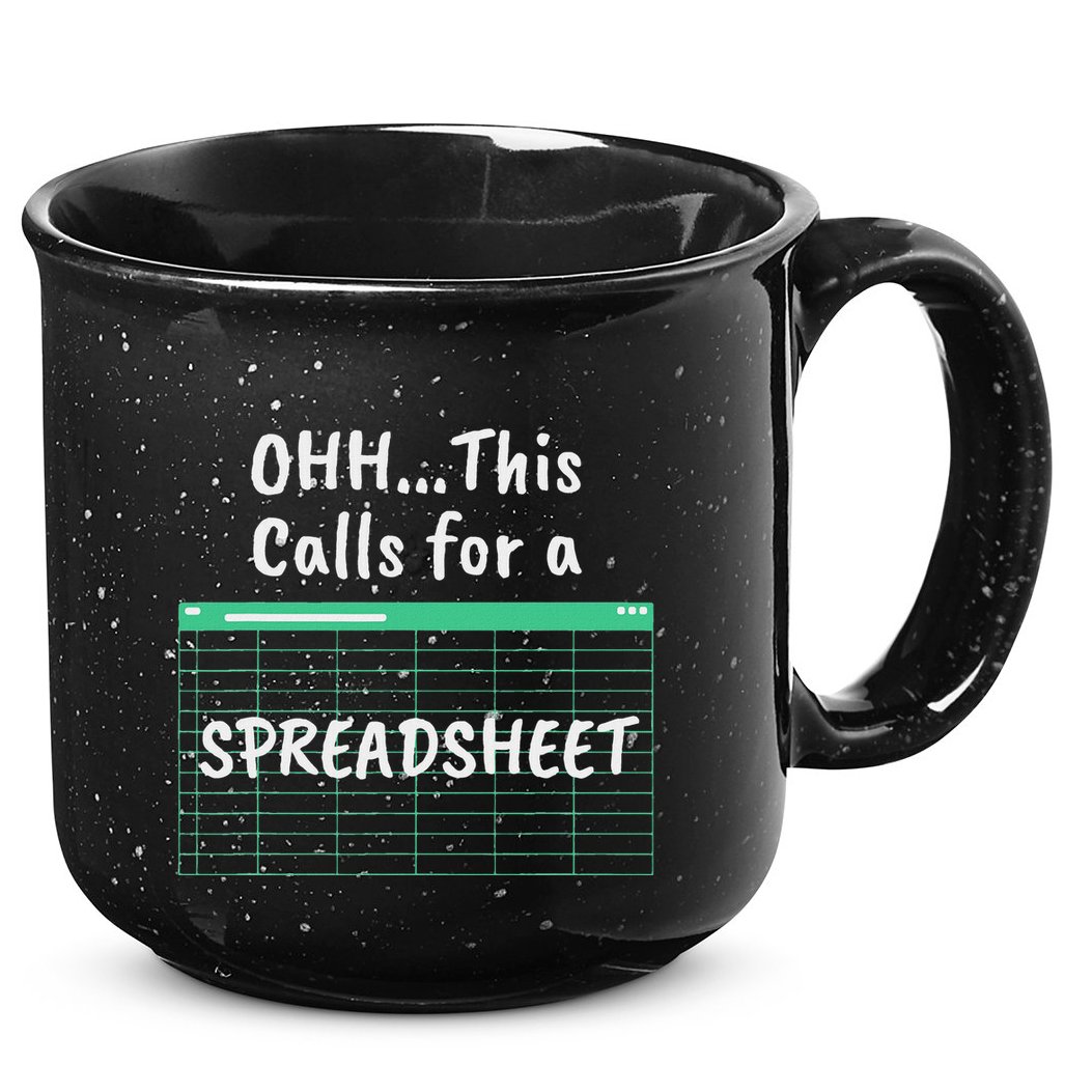 Oh... This Calls For A Spreadsheet Office 15oz Campfire Ceramic Mug