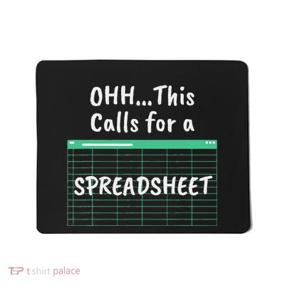 Oh... This Calls For A Spreadsheet Office Mousepad