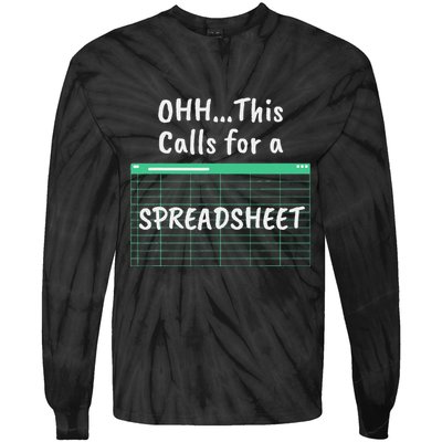 Oh... This Calls For A Spreadsheet Office Tie-Dye Long Sleeve Shirt