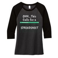 Oh... This Calls For A Spreadsheet Office Women's Tri-Blend 3/4-Sleeve Raglan Shirt