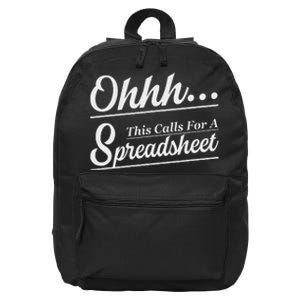 Oh... This Calls For A Spreadsheet Office Sarcastic 16 in Basic Backpack