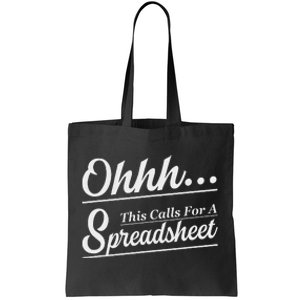 Oh... This Calls For A Spreadsheet Office Sarcastic Tote Bag