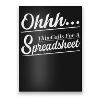 Oh... This Calls For A Spreadsheet Office Sarcastic Poster