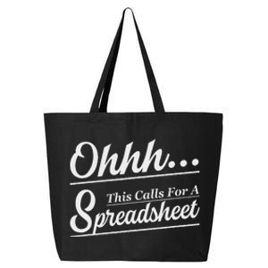 Oh... This Calls For A Spreadsheet Office Sarcastic 25L Jumbo Tote