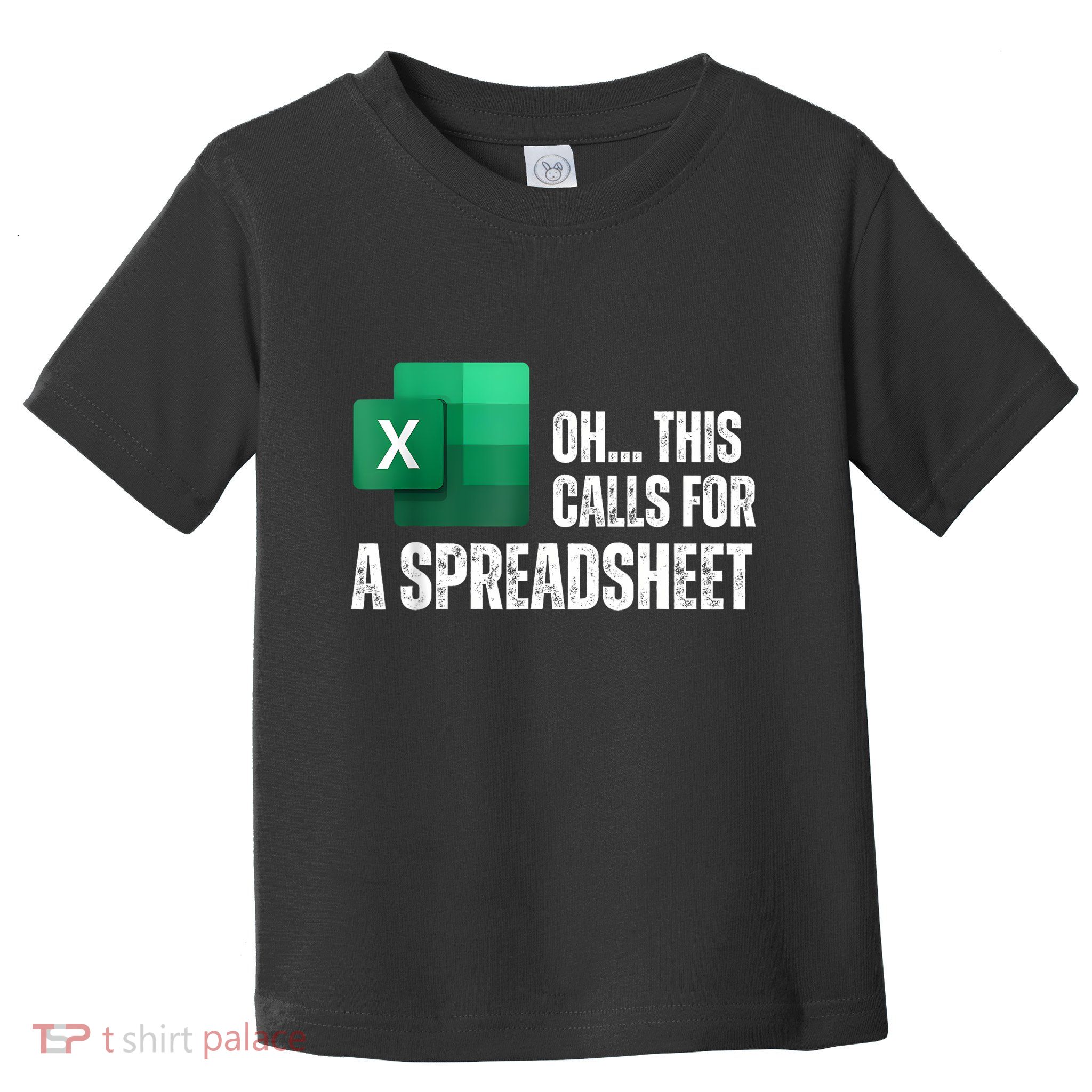 Oh This Calls For A Spreadsheet Funny Office Toddler T-Shirt