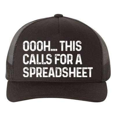 Oooh This Calls For A Spreadsheet Funny Accountant Gift Yupoong Adult 5-Panel Trucker Hat