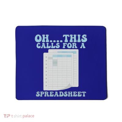 Oh... This Calls For A Spreadsheet Office Mousepad
