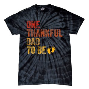 One Thankful Dad To Be Thanksgiving Pregnancy Announcement Tie-Dye T-Shirt