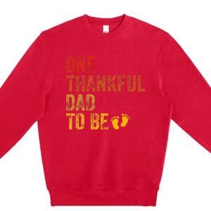 One Thankful Dad To Be Thanksgiving Pregnancy Announcement Premium Crewneck Sweatshirt