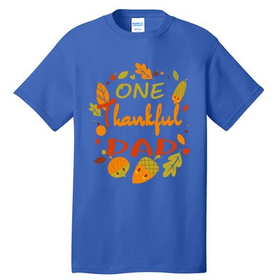 One Thankful Dad Cute Gift Family Daddy Thanksgiving Matching Gift Tall T-Shirt