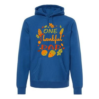 One Thankful Dad Cute Gift Family Daddy Thanksgiving Matching Gift Premium Hoodie