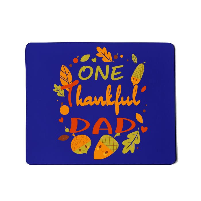 One Thankful Dad Cute Gift Family Daddy Thanksgiving Matching Gift Mousepad