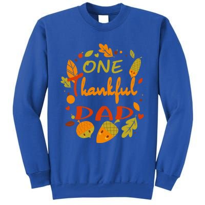 One Thankful Dad Cute Gift Family Daddy Thanksgiving Matching Gift Tall Sweatshirt