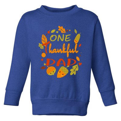 One Thankful Dad Cute Gift Family Daddy Thanksgiving Matching Gift Toddler Sweatshirt