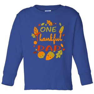 One Thankful Dad Cute Gift Family Daddy Thanksgiving Matching Gift Toddler Long Sleeve Shirt