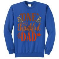 One Thankful Dad Thanksgiving Day Family Matching Thankful Gift Tall Sweatshirt