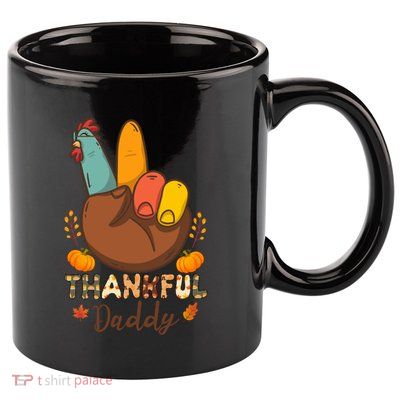 One Thankful Daddy Hand Peace Sign Turkey Thanksgiving Day Cool Gift 11oz C Handle Ceramic Mug
