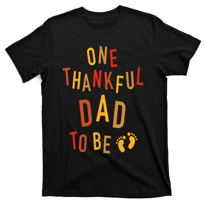 One Thankful Dad To Be Thanksgiving Pregnancy Announcement T-Shirt