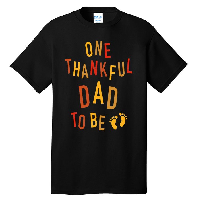 One Thankful Dad To Be Thanksgiving Pregnancy Announcement Tall T-Shirt