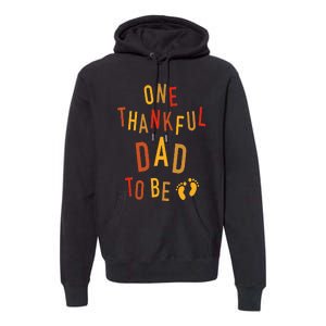 One Thankful Dad To Be Thanksgiving Pregnancy Announcement Premium Hoodie