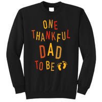 One Thankful Dad To Be Thanksgiving Pregnancy Announcement Tall Sweatshirt