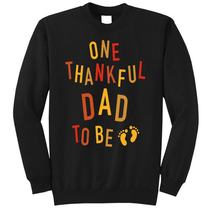 One Thankful Dad To Be Thanksgiving Pregnancy Announcement Tall Sweatshirt