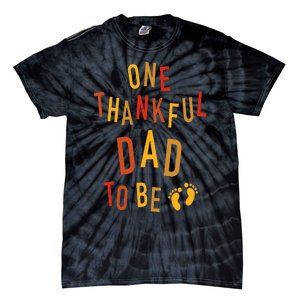 One Thankful Dad To Be Thanksgiving Pregnancy Announcement Tie-Dye T-Shirt