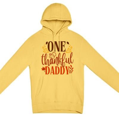 One Thankful Daddy Thanksgiving Day Family Matching Costume Gift Premium Pullover Hoodie