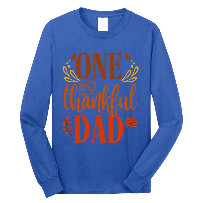 One Thankful Dad Thanksgiving Day Family Matching Thankful Funny Gift Long Sleeve Shirt