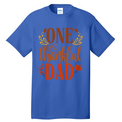 One Thankful Dad Thanksgiving Day Family Matching Thankful Funny Gift Tall T-Shirt