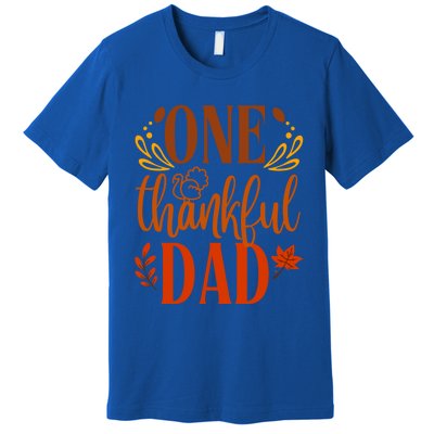 One Thankful Dad Thanksgiving Day Family Matching Thankful Funny Gift Premium T-Shirt