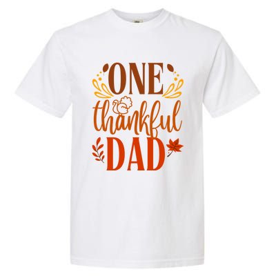 One Thankful Dad Thanksgiving Day Family Matching Thankful Funny Gift Garment-Dyed Heavyweight T-Shirt