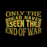 Only The Dead Have Seen The End Of War Memorial Day Gift 16 in Basic Backpack