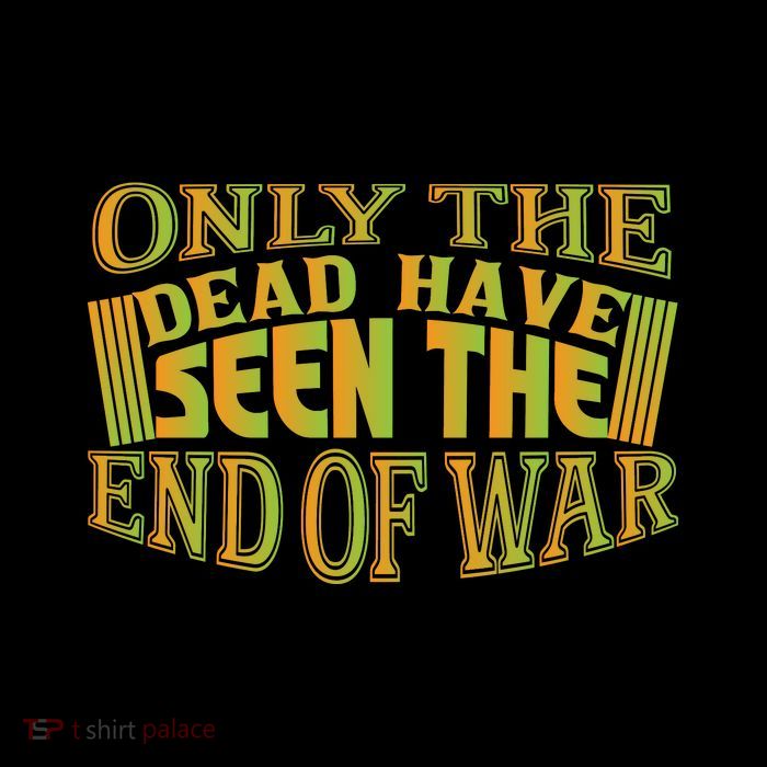 Only The Dead Have Seen The End Of War Memorial Day Gift Tank Top