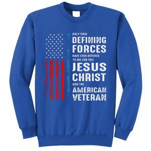 Only Two Defining Forces Have Ever Offered to Die for You Sweatshirt