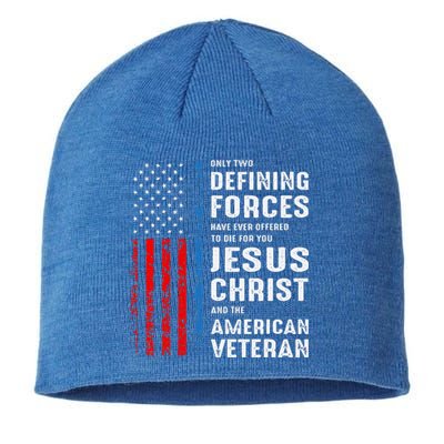 Only Two Defining Forces Have Ever Offered to Die for You Sustainable Beanie