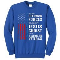 Only Two Defining Forces Have Ever Offered to Die for You Tall Sweatshirt