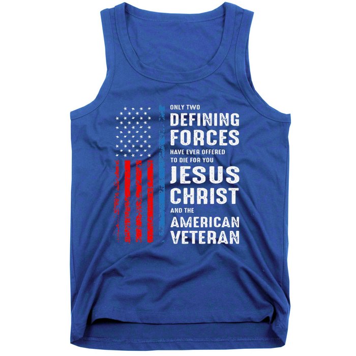 Only Two Defining Forces Have Ever Offered to Die for You Tank Top