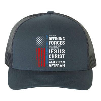 Only Two Defining Forces Have Ever Offered to Die for You Yupoong Adult 5-Panel Trucker Hat