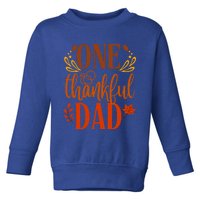 One Thankful Dad Thanksgiving Day Family Matching Thankful Gift Toddler Sweatshirt