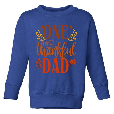 One Thankful Dad Thanksgiving Day Family Matching Thankful Gift Toddler Sweatshirt