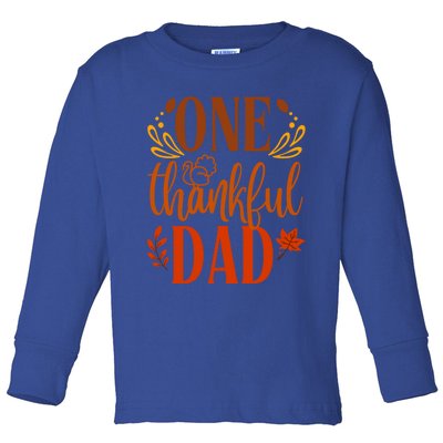 One Thankful Dad Thanksgiving Day Family Matching Thankful Gift Toddler Long Sleeve Shirt