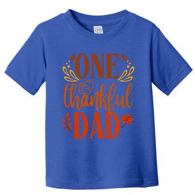 One Thankful Dad Thanksgiving Day Family Matching Thankful Gift Toddler T-Shirt