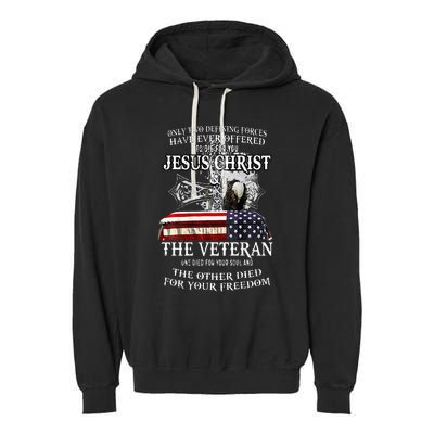 Only Two Defining Forces Have Ever Offered To Die For You Garment-Dyed Fleece Hoodie