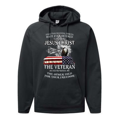 Only Two Defining Forces Have Ever Offered To Die For You Performance Fleece Hoodie